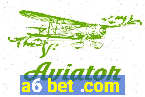 a6 bet .com